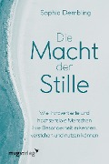 Cover-Bild zum Titel 'Die Macht der Stille' von 'Sophia Dembling'