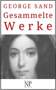 Cover-Bild zum Titel 'George Sand - Gesammelte Werke' von 'George Sand'