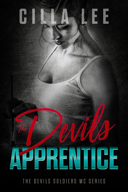 The Devils Apprentice (The Devils Soldiers mc, #4) - Cilla Lee