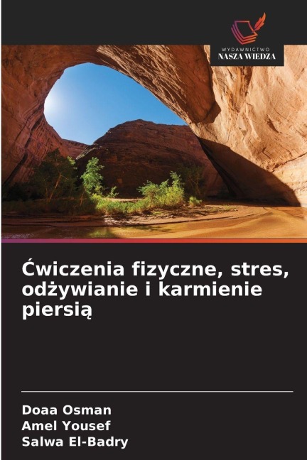 ¿wiczenia fizyczne, stres, od¿ywianie i karmienie piersi¿ - Doaa Osman, Amel Yousef, Salwa El-Badry