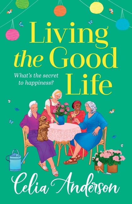 Living the Good Life - Celia Anderson