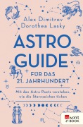 Cover-Bild zum Titel 'Astro-Guide für das 21. Jahrhundert' von 'Alex Dimitrov, Dorothea Lasky'