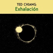 Cover-Bild zum Titel 'Exhalación' von 'Ted Chiang'