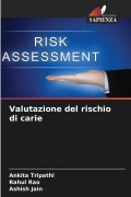 Cover-Bild zum Titel 'Valutazione del rischio di carie' von 'Ankita Tripathi, Rahul Rao, Ashish Jain'