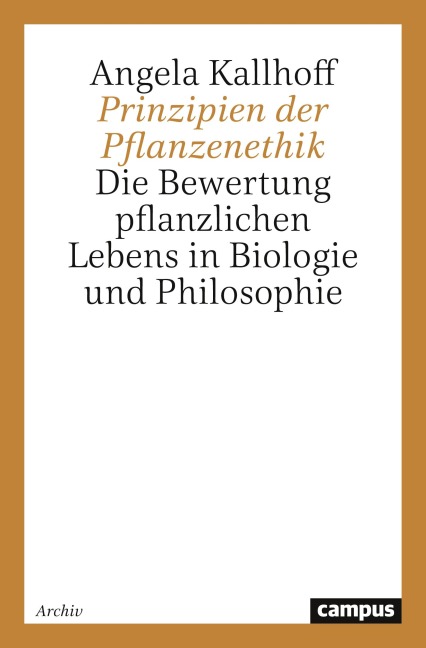 Prinzipien der Pflanzenethik - Angela Kallhoff