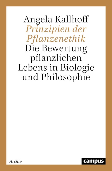 Prinzipien der Pflanzenethik - Angela Kallhoff