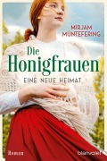 Cover-Bild zum Titel 'Die Honigfrauen - Eine neue Heimat' von 'Mirjam Müntefering'