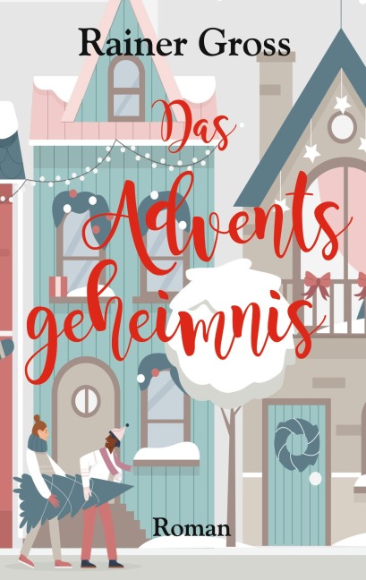 Das Adventsgeheimnis - Rainer Gross