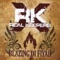 Blazing Di Fiyah - Real Keepers