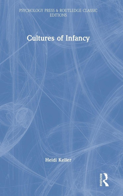 Cultures of Infancy - Heidi Keller