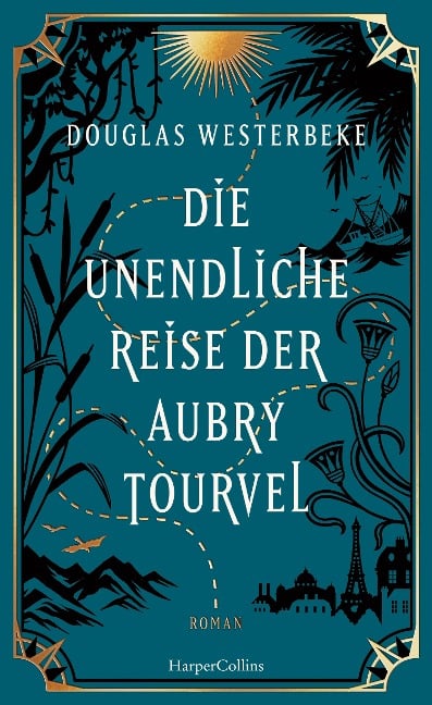 Die unendliche Reise der Aubry Tourvel - Douglas Westerbeke