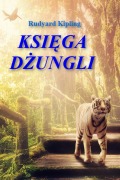 Ksiega dzungli - Joseph Rudyard Kipling