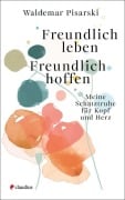 Cover-Bild zum Titel 'Freundlich leben - Freundlich hoffen' von 'Waldemar Pisarski'