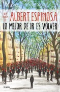 Cover-Bild zum Titel 'Lo Mejor de IR Es Volver / The Best Part of Leaving Is Returning' von 'Albert Espinosa'