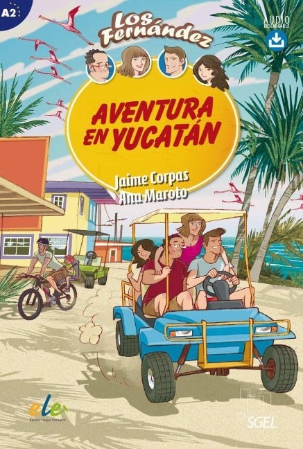 Aventura en Yucatán. Lektüre mit Hördateien als Download - 