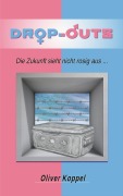 Cover-Bild zum Titel 'Drop-outs' von 'Oliver Koppel'