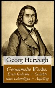 Cover-Bild zum Titel 'Gesammelte Werke: Erste Gedichte + Gedichte eines Lebendigen + Aufsätze' von 'Georg Herwegh'