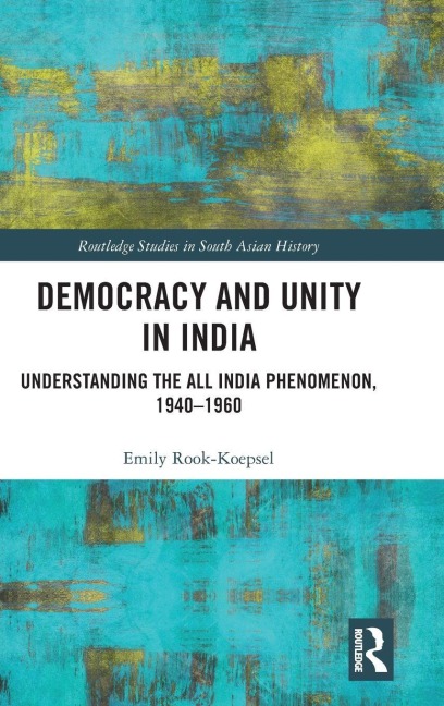 Democracy and Unity in India - Emily Rook-Koepsel