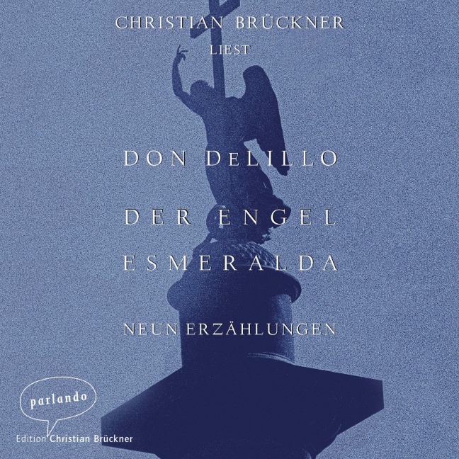 Der Engel Esmeralda - Don DeLillo