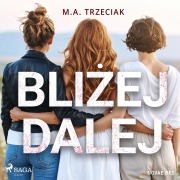 Cover-Bild zum Titel 'Bli¿ej Dalej' von 'M. A. Trzeciak'