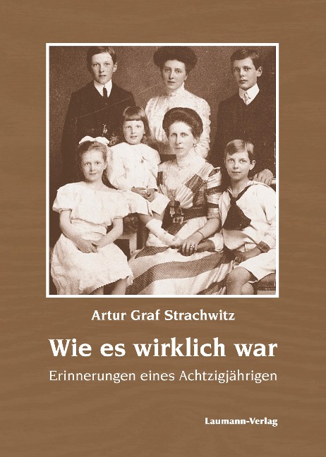 Wie es wirklich war - Artur Strachwitz