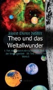 Cover-Bild zum Titel 'Theo und das Weltallwunder' von 'Horst-Dieter Nölter'