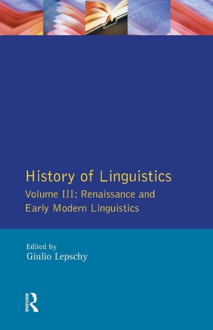 History of Linguistics Vol III - Giulio C. Lepschy