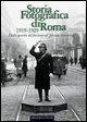 Cover-Bild zum Titel 'Storia fotografica di Roma 1919-1929. Dalla nascita del fascismo al «piccone demolitore»' von ''