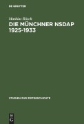 Cover-Bild zum Titel 'Die Münchner NSDAP 1925-1933' von 'Mathias Rösch'