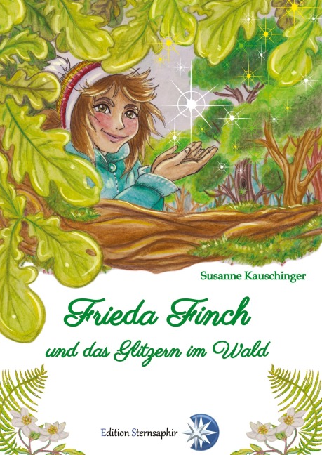 Frieda Finch und das Glitzern im Wald - Susanne Kauschinger