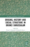Cover-Bild zum Titel 'Origins, History and Social Structure in Brunei Darussalam' von ''