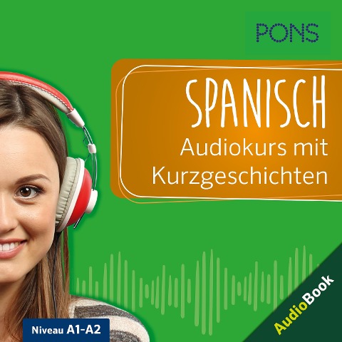 PONS Spanisch Audiokurs mit Kurzgeschichten - Manuel Vila Baleato, Margarita Görrissen, PONS-Redaktion