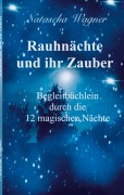 Cover-Bild zum Titel 'Rauhnächte und ihr Zauber' von 'Natascha Wagner'