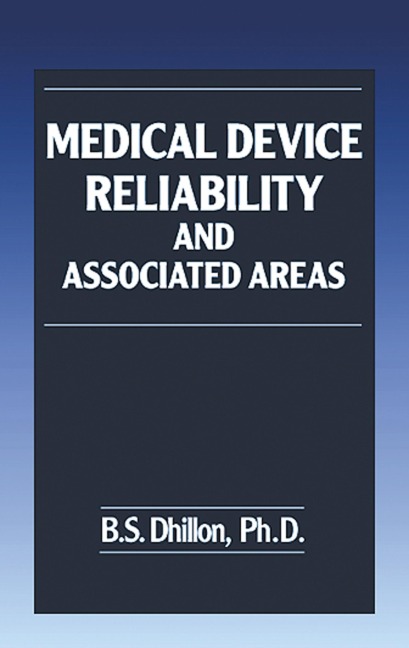 Medical Device Reliability and Associated Areas - B. S. Dhillon