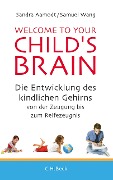 Cover-Bild zum Titel 'Welcome to your Child's Brain' von 'Sandra Aamodt, Samuel Wang'