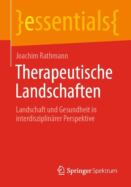 Therapeutische Landschaften - Joachim Rathmann