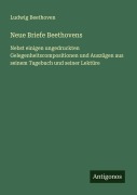 Cover-Bild zum Titel 'Neue Briefe Beethovens' von 'Ludwig Beethoven'