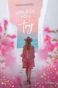 Cover-Bild zum Titel 'Unless you try' von 'Maya Knodel'