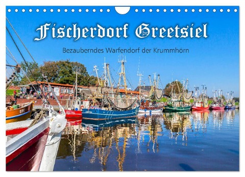 Fischerdorf Greetsiel (Wandkalender 2024 DIN A4 quer), CALVENDO Monatskalender - Andrea Dreegmeyer