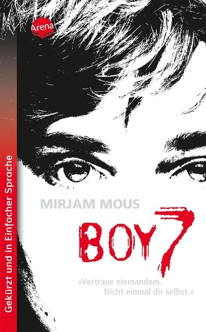 Boy 7. Vertraue niemandem. Nicht einmal dir selbst. - Mirjam Mous