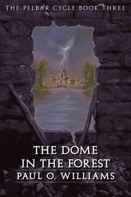 The Dome in the Forest - Paul O Williams