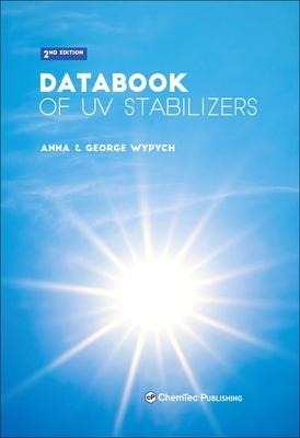 Databook of UV Stabilizers - Anna Wypych, George Wypych
