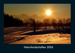 Cover-Bild zum Titel 'Naturlandschaften 2026 Fotokalender DIN A4' von 'Tobias Becker'