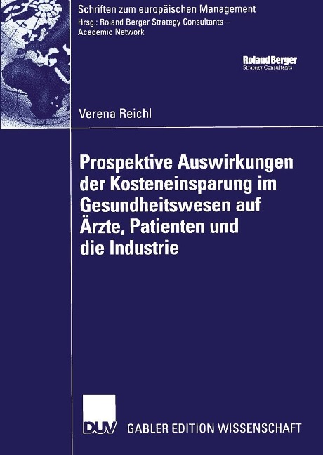 Prospektive Auswirkungen der Kosteneinsparung im Gesundheitswesen auf Ärzte, Patienten und die Industrie - Verena Reichl
