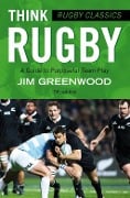 Cover-Bild zum Titel 'Rugby Classics: Think Rugby' von 'Jim Greenwood'