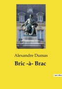 Cover-Bild zum Titel 'Bric ­à­ Brac' von 'Alexandre Dumas'