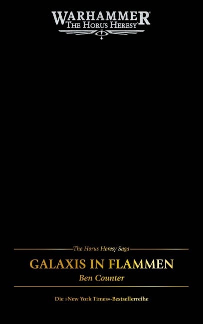 The Horus Heresy Saga - Galaxis in Flammen - Ben Counter