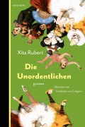 Cover-Bild zum Titel 'Die Unordentlichen' von 'Xita Rubert'