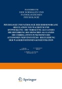 Cover-Bild zum Titel 'Physiologie und Pathologie der Hormonorgane; Regulation von Wachstum und Entwicklung; die Verdauung als Ganzes; die Ernährung des Menschen als Ganzes; die correlativen Funktionen des autonomen Nervensystems; Regulierung der Wasserstoffionen-Konzentration' von ''