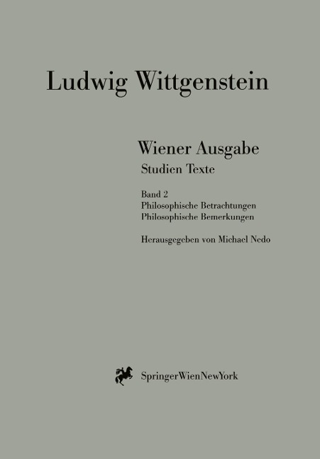 Wiener Ausgabe Studien Texte - L. Wittgenstein